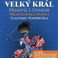 Přední strana obalu CD Přemyslovská epopej I - Velký král Přemysl Otakar I. (MP3-CD)