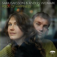 Anders Widmark, Sara Isaksson – Pool Of Happiness