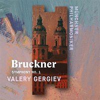 Valery Gergiev – Bruckner: Symphony No. 1
