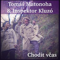 Tomáš Matonoha & Inspektor Kluzó – Chodit včas MP3