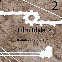 Rostislav Prochovník – Film Idyla 2