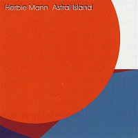 Herbie Mann – Astral Island
