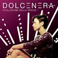 Dolcenera – Evoluzione della specie 2