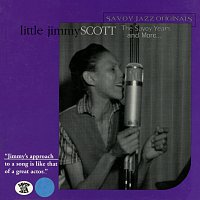 Jimmy Scott – The Savoy Years And More...