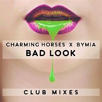 Charming Horses x byMIA – Bad Look (Club Mixes)