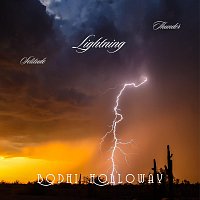 Bodhi Holloway – Thunder, Lightning, Solitude