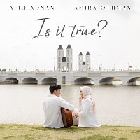 Afiq Adnan, Amira Othman – Is It True