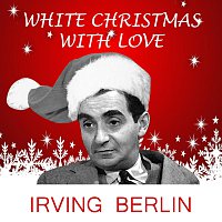 Různí interpreti – Irving Berlin - White Christmas With Love