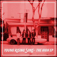 Young Rising Sons – The High EP