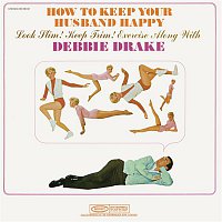 Debbie Drake – How to Keep Your Husband Happy. Look Slim! Keep Slim! Exercise Along with Debbie Drake