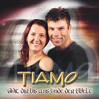 Tiamo – Mit dir bis ans Ende der Welt