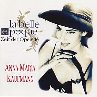 Anna Maria Kaufmann – La Belle Époque