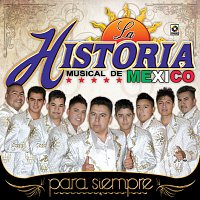 La Historia Musical de México – Para Siempre