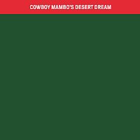 Cowboy Mambo's Desert Dream