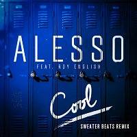 Alesso, Roy English – Cool [Sweater Beats Remix]
