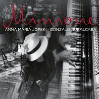 Anna Maria Jopek, Gonzalo Rubalcaba – Minione