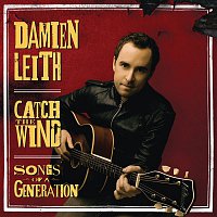 Damien Leith – Catch The Wind: Songs Of A Generation