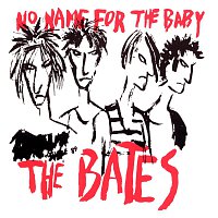 The Bates – No Name For The Baby