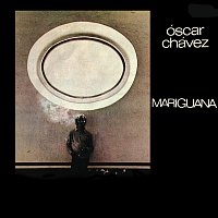 Óscar Chávez – Mariguana