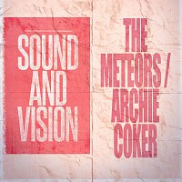 The Meteors, Archie Coker – Sound and Vision