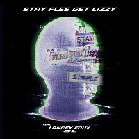 Stay Flee Get Lizzy, Lancey Foux, SL – Simple