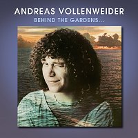 Andreas Vollenweider – Behind The Gardens – Behind The Wall – Under The Tree...