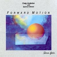 Craig Anderton, Spencer Brewer – Forward Motion