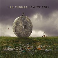 Ian Thomas – How We Roll