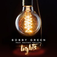 Bobby Green, Whitney Phillips – Lights (Radio Edit)