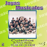 Banda Cuisillos – Joyas Musicales, Vol. 3: Te He De Querer