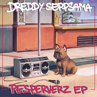 DREDDY SEPPSAMA – PESPERVERZ EP