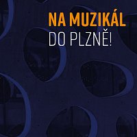 Přední strana obalu CD Na muzikál do Plzně!