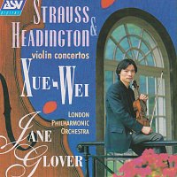 Xue Wei, London Philharmonic Orchestra, Jane Glover – Strauss & Headington: Violin Concertos