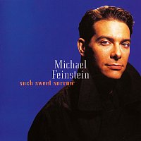 Michael Feinstein – Such Sweet Sorrow