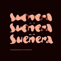 Paula Barembuem, Trio Infernal – Sueñera