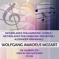Netherlands Philharmonic Chorus / Netherlands Philharmonic Orchestra / Alexander Krannhals play: Wolfgang Amadeus Mozart: Die Zauberflote - Oper in zwei Aufzugen, KV 620