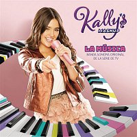KALLY's Mashup: La Música (Banda Sonora Original de la Serie de TV)