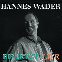 Hannes Wader – Bis jetzt