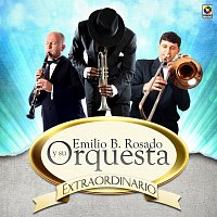 Emilio B. Rosado Y Su Orquesta – Extraordinario