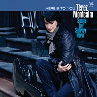 Térez Montcalm – Here's To You - Songs For Shirley Horn