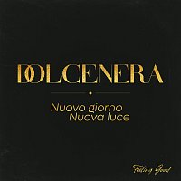 Dolcenera – Nuovo giorno Nuova luce