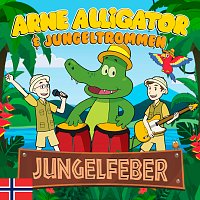 Arne Alligator & Jungeltrommen – Jungelfeber [Norsk]