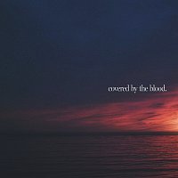 Gateway Worship, Bryan & Katie Torwalt – Covered By The Blood [Live]