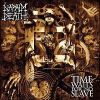 Napalm Death – Time Waits For No Slave
