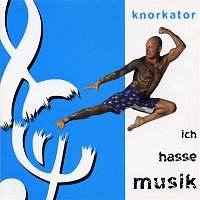Knorkator – Ich Hasse Musik