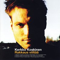 Kerkko Koskinen – Rakkaus viiltaa