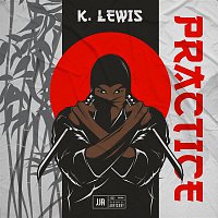 K. Lewis – Practice
