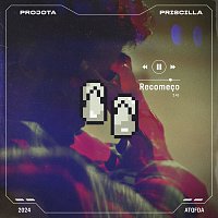 Projota, PRISCILLA – Recomeco