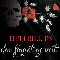 Hellbillies – Den finast eg veit (2013 Version)