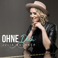 Julia Buchner – Ohne Dich